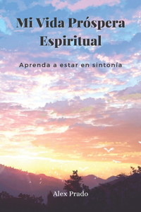 Mi Vida Próspera Espiritual