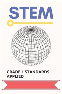 STEM, grade 1 standards applied