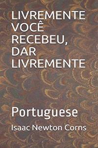 Livremente Você Recebeu, Dar Livremente