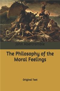 The Philosophy of the Moral Feelings