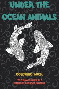 Under the Ocean Animals - Coloring Book - 100 Animals designs in a variety of intricate patterns