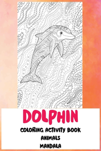 Mandala Coloring Activity Book - Animals - Dolphin