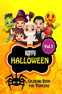 Happy Halloween Coloring Book for Toddlers Vol.1