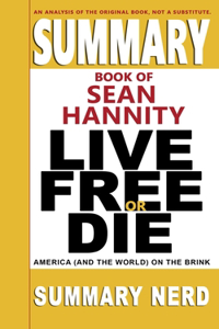Summary Book of Sean Hannity Live Free or Die