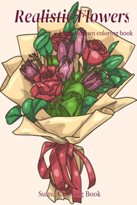 Realistic Flowers - A hand-drawn coloring book