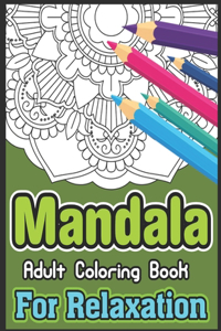 Mandala Adult Coloring Book For Relaxation