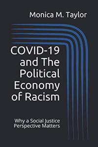 COVID-19 and The Political Economy of Racism