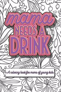 Mama Needs a Drink