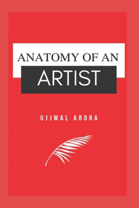 Anatomy of an Artist