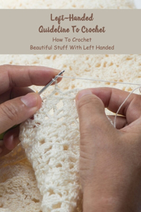 Left-Handed Guideline To Crochet