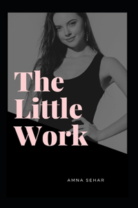 The Little Work