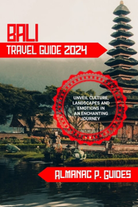 Bali Travel Guide 2024