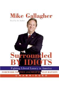 Surrounded by Idiots
