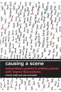 Causing a Scene