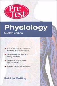 Physiology PreTest (TM) Self-Assessment and Review, Twelfth Edition
