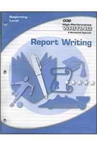 High-Performance Writing Beginning Level, Report Writing