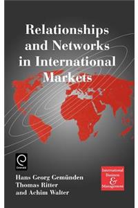 Relationships and Networks in International Markets