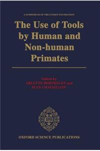 The Use of Tools by Human and Non-human Primates