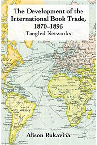 The Development of the International Book Trade, 1870-1895