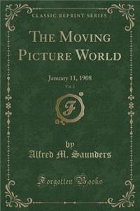 The Moving Picture World, Vol. 2