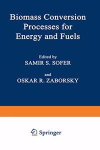 Biomass Conversion Processes for Energy and Fuels