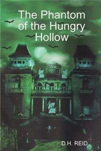 Phantom of the Hungry Hollow