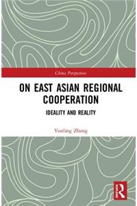 On East Asian Regional Cooperation