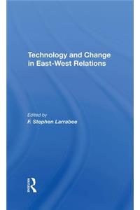 Technology and Change in Eastwest Relations