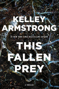 This Fallen Prey: A Rockton Thriller (City of the Lost 3)