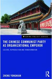 The Chinese Communist Party as Organizational Emperor