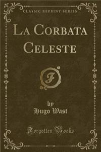 La Corbata Celeste (Classic Reprint)