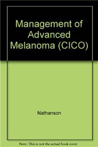 Management of Advanced Melanoma (CICO)