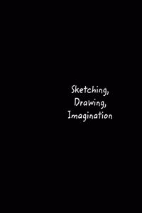 Sketching, Drawing, Imagination