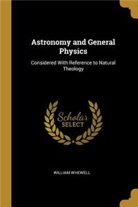 Astronomy and General Physics
