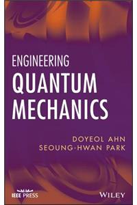 Engineering Quantum Mechanics