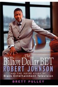 The Billion Dollar Bet