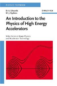 Introduction to the Physics of High Energy Accelerators