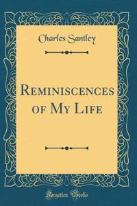 Reminiscences of My Life (Classic Reprint)