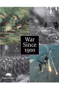 War Since 1900:History . Strategy . Weaponry