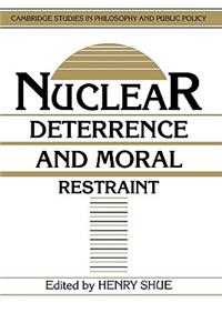 Nuclear Deterrence and Moral Restraint