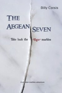 The Aegean Seven Take Back The Elgin Marbles