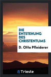 Die Entstehung Des Christentums