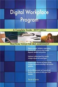Digital Workplace Program A Complete Guide - 2019 Edition