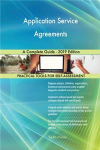 Application Service Agreements A Complete Guide - 2019 Edition