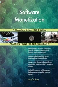 Software Monetization A Complete Guide - 2020 Edition