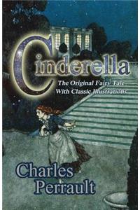 Cinderella (The Original Fairy Tale with Classic Illustrations)