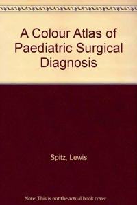 A Colour Atlas of Paediatric Surgical Diagnosis