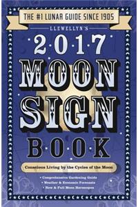 Llewellyn's Moon Sign Book: Conscious Living by the Cycles of the Moon