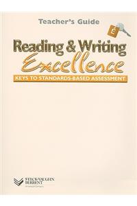 Reading & Writing Excellence, Level E: Keys to Standards-Based Assessment