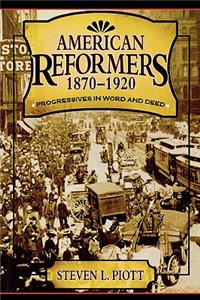 American Reformers, 1870-1920